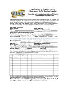    Application to Register a Litter (Must be an ALAA Member Breeder) Australian Labradoodle Association of America www.alaa-labradoodles.com