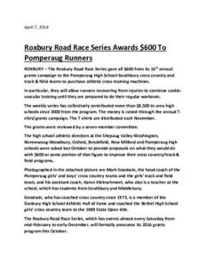 April 7, 2014  Roxbury Road Race Series Awards $600 To Pomperaug Runners ROXBURY – The Roxbury Road Race Series gave all $600 from its 16th annual grants campaign to the Pomperaug High School-Southbury cross country an