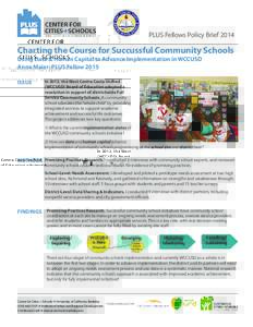 PLUS Fellows Policy BriefCharting the Course for Succussful Community Schools Using Data & Human Capital to Advance Implementation in WCCUSD Anna Maier: PLUS Fellow 2015 ISSUE