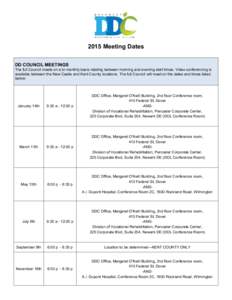 2015 Meeting Dates DD COUNCIL MEETINGS The full Council meets on a bi-monthly basis rotating between morning and evening start times. Video conferencing is available between the New Castle and Kent County locations. The 
