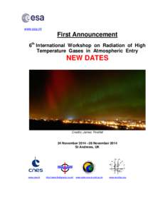 www.esa.int  First Announcement 6th International Workshop on Radiation of High Temperature Gases in Atmospheric Entry