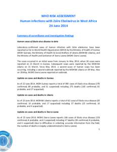 WHO RISK ASSESSMENT Human infections with Zaïre Ebolavirus in West Africa 24 June 2014 Summary of surveillance and investigation findings Human cases of Ebola virus disease to date Laboratory-confirmed cases of human in