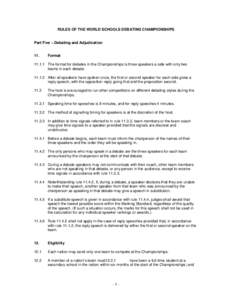 RULES OF THE WORLD SCHOOLS DEBATING CHAMPIONSHIPS Part Five – Debating and Adjudication 11.  Format