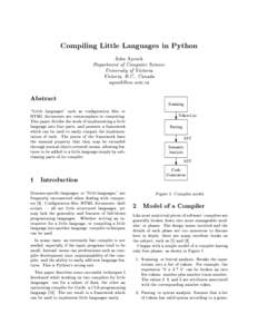Compiling Little Languages in Python John Aycock Department of Computer Science University of Victoria Victoria, B.C., Canada