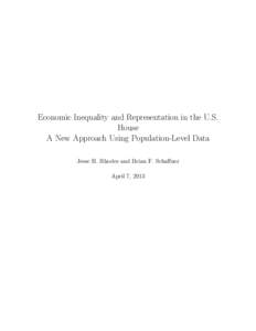 Economic Inequality and Representation in the U.S. House A New Approach Using Population-Level Data Jesse H. Rhodes and Brian F. Schaffner April 7, 2013