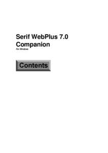 Serif WebPlus 7.0 Companion For Windows ©2001 Serif, Inc. All rights reserved. No part of this publication may be reproduced in any form without the express written permission of Serif, Inc.