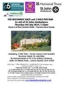 THE BOCONNOC RACE and 1 MILE FUN RUN  In aid of St John Ambulance Thursday 3rd July 2014, 7.15pm Race 6 of the Cornish Multi –Terrain Race Series