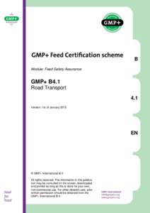 B Module: Feed Safety Assurance GMP+ B4.1 Road Transport 4.1