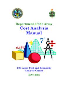 Department of the Army  Cost Analysis Manual  U.S. Army Cost and Economic