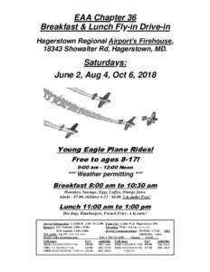 EAA Chapter 36 Breakfast & Lunch Fly-in Drive-in Hagerstown Regional Airport’s Firehouse, 18343 Showalter Rd, Hagerstown, MD.  Saturdays: