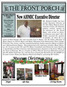 Alex Haley Museum and Interpretive Center November 2010 Volume 3- Issue 1-2  This project is funded after an agreement with the Tennessee Historical Commission