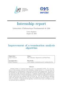 Internship report Laboratoire d’Informatique Fondamentale de Lille Lucas Seguinot August 23, 2013  Improvement of a termination analysis