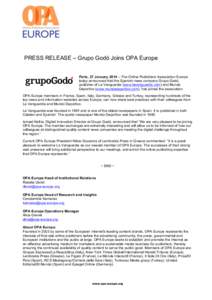 PRESS RELEASE – Grupo Godó Joins OPA Europe Paris, 27 January 2014 – The Online Publishers Association Europe today announced that the Spanish news company Grupo Godó, publisher of La Vanguardia (www.lavanguardia.c