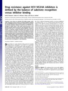 Drug resistance against HCV NS3/4A inhibitors is defined by the balance of substrate recognition versus inhibitor binding Keith P. Romano1, Akbar Ali1, William E. Royer, and Celia A. Schiffer2 Department of Biochemistry 