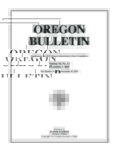 OREGON BULLETIN Supplements the 2015 Oregon Administrative Rules Compilation Volume 54, No. 12 December 1, 2015