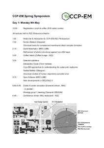 CCP-EM Spring Symposium Day 1: Monday 9th May 12:00 : Registration, lunch & coffee (R18 visitor centre)