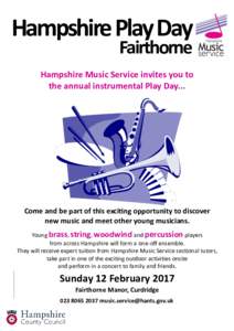 Hampshire Play Day Fairthorne Hampshire Music Service invites you to the annual instrumental Play Day...