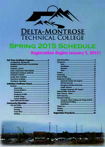 Spring 2015 Schedule  Registration Begins January 5, 2015! Full-Time Certificate Programs......................... 2 AUTOMOTIVE TECHNICIAN ..........................................2