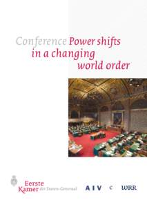 Conference Power shifts in a changing world order Power shifts in a changing world order The role of the European Union
