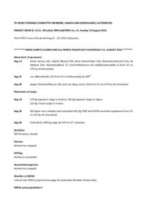 TO NEEM STEERING COMMITTEE MEMBERS, DANISH AND GREENLANDIC AUTHORITIES.    PROJECT NEEM (C‐12‐5) –SITuation REPort(SITREP) no. 15, Sunday 19.August 2012.    This SITREP covers the period A
