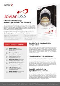 Software-defined storage: reliability, performance and scalability Open-E JovianDSS is a ZFS- and Linux-based data storage software designed especially for enterprise-sized storage environments. With its unique features,