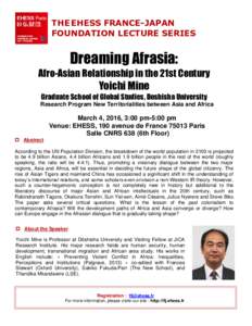 THE EHESS FRANCE-JAPAN FOUNDATION LECTURE SERIES Dreaming Afrasia: Afro-Asian Relationship in the 21st Century