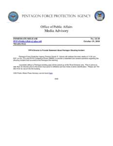 Pentagon Force Protection Agency Office of Public Affairs Media Advisory IMMEDIATE RELEASE 