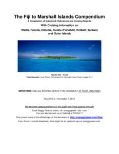 The Fiji to Marshall Islands Compendium A Compilation of Guidebook References and Cruising Reports With Cruising Information on Wallis, Futuna, Rotuma, Tuvalu (Funafuti), Kiribati (Tarawa) and Outer Islands