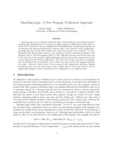 Matching Logic: A New Program Verification Approach Grigore Ro¸su Andrei S¸tef˘anescu University of Illinois at Urbana-Champaign  Abstract