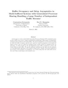 Buffer Occupancy and Delay Asymptotics in Multi-buffered Systems with Generalized Processor Sharing Handling a Large Number of Independent Traffic Streams∗ Constantinos Kotopoulos Department of Mathematics