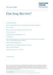 Transcript: Q&A  Can Iraq Survive? Dr Abbas Kadhim Senior Foreign Policy Fellow, School of Advanced International Studies, John Hopkins
