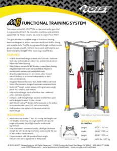 FUNCTIONAL TRAINING SYSTEM The unique and stylish HOIST ® Mi6 is a personal pulley gym that is engineered with both the innovative excellence and aesthetic appeal that the fitness industry has come to expect from HOIST.