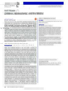 Organizational Principles to Guide and Deﬁne the Child Health Care System and/or Improve the Health of all Children POLICY STATEMENT  Children, Adolescents, and the Media