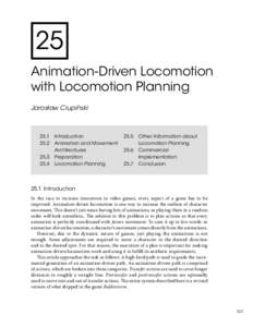 25 Animation-Driven Locomotion with Locomotion Planning Jarosław Ciupi´ nski