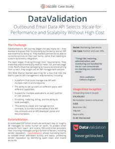 Case Study  DataValidation Outbound Email Data API Selects 3scale for Performance and Scalability Without High Cost