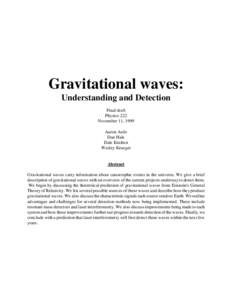 Gravitational waves: Understanding and Detection Final draft Physics 222 November 11, 1999 Aaron Astle