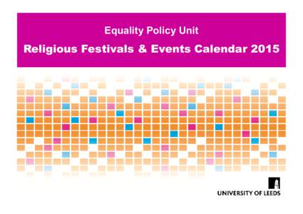 Equality Policy Unit  Religious Festivals & Events Calendar 2015 Equality Policy Unit Equality and Inclusion Policy Statement