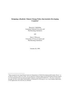 Designing a Realistic Climate Change Policy that includes Developing Countries∗ Warwick J. McKibbin Australian National University and The Brookings Institution