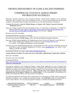 VIRGINIA DEPARTMENT OF GAME & INLAND FISHERIES COMMERCIAL NUISANCE ANIMAL PERMIT INFORMATION MATERIALS Information materials referenced in the Commercial Nuisance Animal Permit Conditions can be purchased (hardcopies and