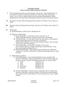 STANDING RULES NAPA VALLEY GENEALOGICAL SOCIETY I. These Standing Rules shall govern the operation of the Society. These Standing Rules are not intended to supplant or substitute for the Bylaws of the Napa Valley Genealo