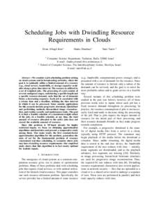 Scheduling Jobs with Dwindling Resource Requirements in Clouds Sivan Albagli-Kim∗ Hadas Shachnai∗