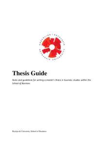 Thesis Guide Rules and guidelines for writing a master‘s thesis in business studies within the School of Business Reykjavik University School of Business