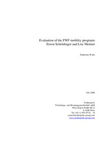 Evaluation of the FWF mobility programs Erwin Schrödinger and Lise Meitner Katharina Warta July 2006