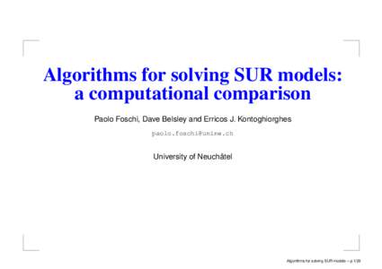 Algorithms for solving SUR models: a computational comparison Paolo Foschi, Dave Belsley and Erricos J. Kontoghiorghes [removed]  ˆ