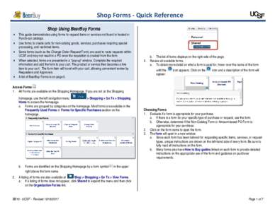 Shop Forms - Quick Reference Shop Using BearBuy Forms  This guide demonstrates using forms to request items or services not found in hosted or Punch-out catalogs.  Use forms to create carts for non-catalog goods, s