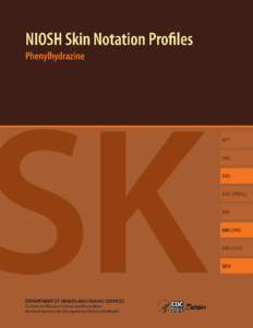 NIOSH Skin Notation (SK) Profiles  Phenylhydrazine [CAS No[removed]DEPARTMENT OF HEALTH AND HUMAN SERVICES