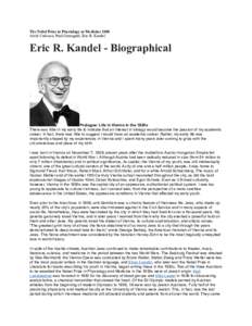 The Nobel Prize in Physiology or Medicine 2000  Arvid Carlsson, Paul Greengard, Eric R. Kandel Eric R. Kandel - Biographical  !