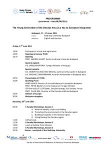 PROGRAMME (provisional – stateThe Young Generation of the Danube Area as a Key to European Integration Budapest, 17 – 19 June, 2011 VENUE:
