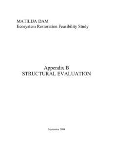 MATILIJA DAM Ecosystem Restoration Feasibility Study Appendix B STRUCTURAL EVALUATION