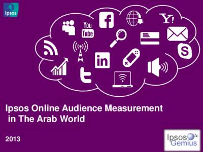Ipsos Online Audience Measurement in The Arab World 2013 CONTENT